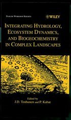 Integrating Hydrology, Ecosystem Dynamics, and Biogeochemistry in Complex Landscapes - Tenhunen, J. D. / Kabat, P. (Hgg.)
