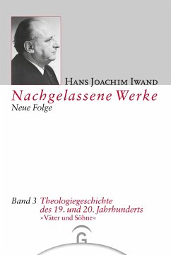 Theologiegeschichte des 19. und 20. Jahrhunderts - Iwand, Hans Joachim