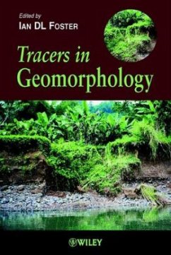 Tracers in Geomorphology - Foster, Ian D. L. (Hrsg.)