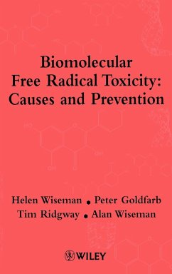 Biomolecular Free Radical Toxicity - Wiseman, Helen;Goldfarb, Peter;Ridgway, Tim