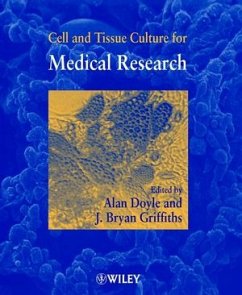 Cell and Tissue Culture for Medical Research - Doyle, Alan / Griffiths, J. Bryan (Hgg.)