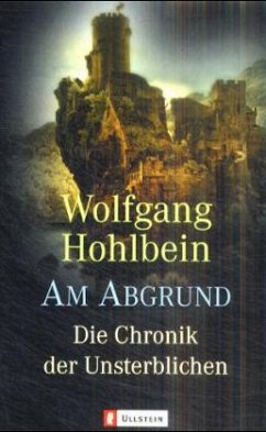 Am Abgrund / Die Chronik der Unsterblichen Bd.1 - Hohlbein, Wolfgang
