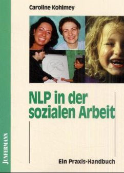 NLP in der sozialen Arbeit - Kohlmey, Caroline