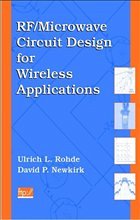 RF/Microwave Circuit Design for Wireless Applications - Rohde, Ulrich L. / Newkirk, David P.