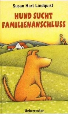 Hund sucht Familien-Anschluss - Lindquist, Susan Hart