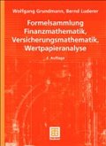 Formelsammlung Finanzmathematik, Versicherungsmathematik, Wertpapieranalyse