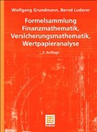 Formelsammlung Finanzmathematik, Versicherungsmathematik, Wertpapieranalyse - Grundmann, Wolfgang / Luderer, Bernd