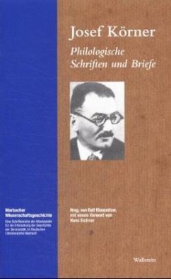 Philologische Schriften und Briefe - Körner, Josef