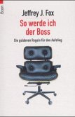 So werde ich der Boss