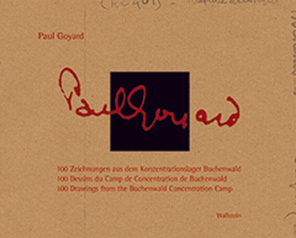 100 Zeichnungen aus dem Konzentrationslager Buchenwald\100 Dessins du Camp de Concentration de Buchenwald\100 Drawings from the Buchenwald Concentration Camp 100 Zeichnungen aus dem Konzentrationslager Buchenwald\100 Dessins du Camp de Concentration de Buchenwald\100 Drawings from the Buchenwald Concentration Camp