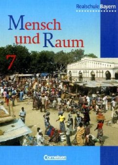 7. Jahrgangsstufe / Mensch und Raum, Realschule Bayern, Neubearbeitung