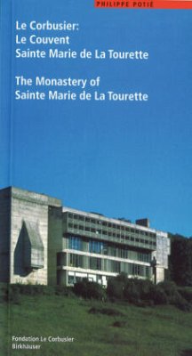 Le Corbusier. Le Couvent Sainte Marie de La Tourette / The Monastery of Sainte Marie de La Tourette - Potie, Philippe