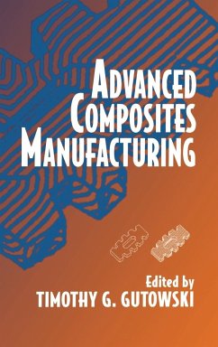 Advanced Composites Manufacturing - Gutowski, Timothy G. (Hrsg.)