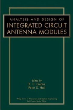 Analysis and Design of Integrated Circuit-Antenna Modules - Gupta, K. C. / Hall, Peter S. (Hgg.)