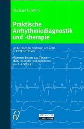Praktische Arrhythmiediagnostik und -therapie Praktische Arrhythmiediagnostik und -therapie