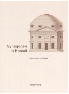Synagogen in Kassel - Esther Haß / Alexander Link / Karl-Hermann Wegner (Hrsg.)