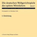 Die deutschen Weltgerichtspiele des späten Mittelalters, 3 Bde.