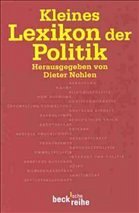 Kleines Lexikon der Politik - Nohlen, Dieter / Grotz, Florian (Hgg.)