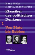 Klassiker des politischen Denkens. Band 1: - Maier, Hans / Denzer, Horst (Hgg.).