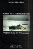 Narben des Gesamtkunstwerks - Wagners &quote;Ring des Nibelungen&quote;