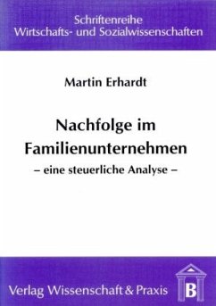 Nachfolge im Familienunternehmen. - Erhardt, Martin