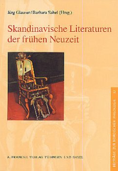 Skandinavische Literaturen der frühen Neuzeit - Glauser, Jürg / Sabel, Barbara (Hgg.)