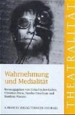 Wahrnehmung und Medialität