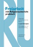 Freiarbeit mit Religionsunterricht praktisch, Band 2 / Freiarbeit mit Religionsunterricht praktisch. Materialien für die Grundschule. 3. und 4. Schuljahr Band 002, Bd.2