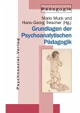 Grundlagen der Psychoanalytischen Pädagogik