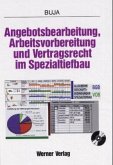 Angebotsbearbeitung, Arbeitsvorbereitung und Vertragsrecht im Spezialtiefbau, m. CD-ROM