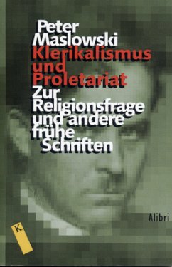 Klerikalismus und Proletariat - Maslowski, Peter