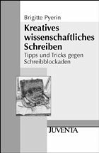 Kreatives wissenschaftliches Schreiben - Pyerin, Brigitte