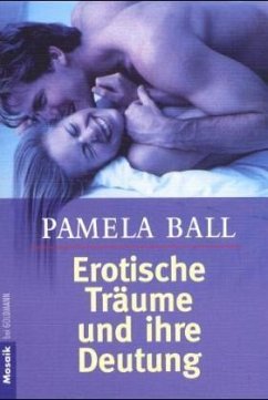 Erotische Träume und ihre Deutung - Ball, Pamela