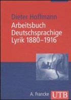 Arbeitsbuch Deutschsprachige Lyrik 1880-1916 - Hoffmann, Dieter