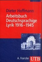 Arbeitsbuch Deutschsprachige Lyrik 1916-1945 - Hoffmann, Dieter