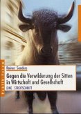 Gegen die Verwilderung der Sitten in Wirtschaft und Gesellschaft