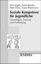 Soziale Kompetenz für Jugendliche - Jugert, Gert / Rehder, Anke / Notz, Peter / Petermann, Franz