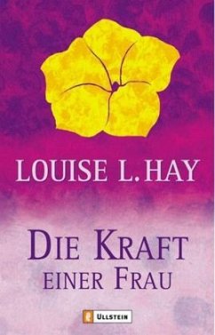 Die Kraft einer Frau - Hay, Louise L.