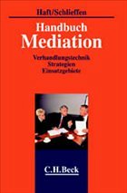 Handbuch Mediation - Hrsg. v. Fritjof Haft u. Katharina Gräfin von Schlieffen