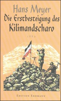 Die Erstbesteigung des Kilimandscharo - Meyer, Hans