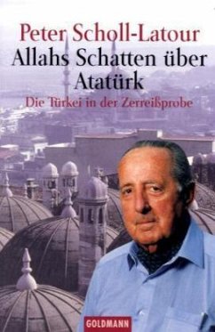 Allahs Schatten über Atatürk - Scholl-Latour, Peter