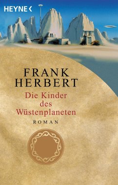 Die Kinder des Wüstenplaneten / Wüstenplanet-Zyklus Bd.5 - Herbert, Frank