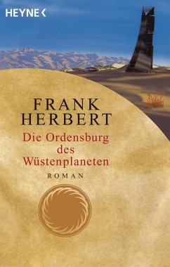 Die Ordensburg des Wüstenplaneten / Wüstenplanet-Zyklus Bd.8 - Herbert, Frank