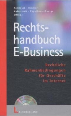 Rechtshandbuch E-Business, m. CD-ROM - Kaminski, Bert, Thomas Henssler und Helge F Kolaschnik