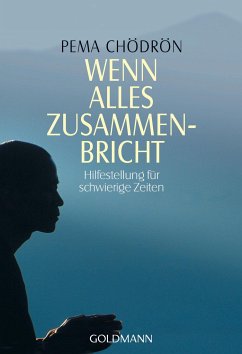 Wenn alles zusammenbricht - Chödrön, Pema