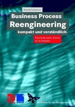 Business Process Reengineering kompakt und verständlich - Schnetzer, Ronald