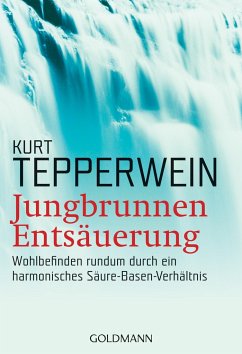 Jungbrunnen Entsäuerung - Tepperwein, Kurt
