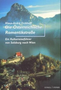 Die Österreichische Romantikstraße - Eickhoff, Klaus-Andre