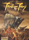Der Flug der Petauren / Troll von Troy Bd.3