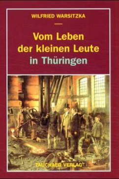 Vom Leben der kleinen Leute in Thüringen - Warsitzka, Wilfried